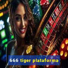 666 tiger plataforma