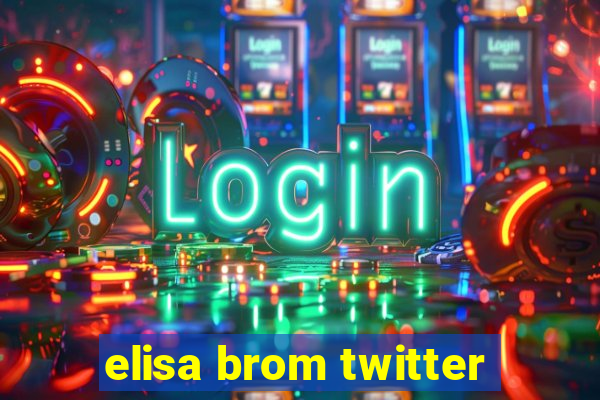 elisa brom twitter