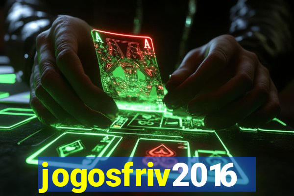 jogosfriv2016