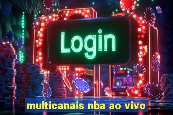 multicanais nba ao vivo