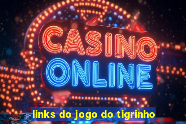 links do jogo do tigrinho