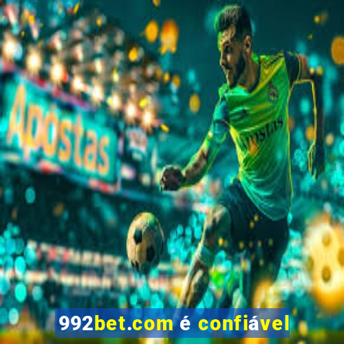 992bet.com é confiável