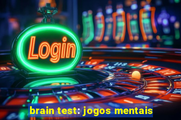 brain test: jogos mentais