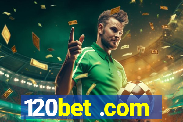 120bet .com