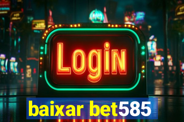 baixar bet585