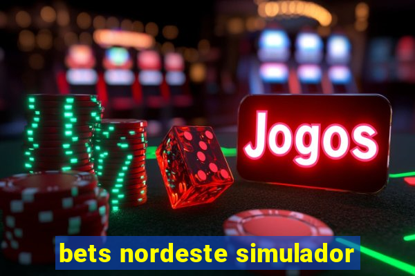 bets nordeste simulador