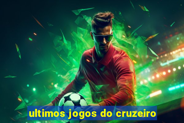 ultimos jogos do cruzeiro