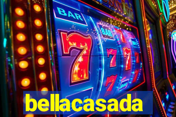 bellacasada