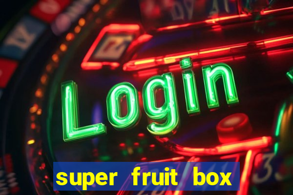 super fruit box codes 2024