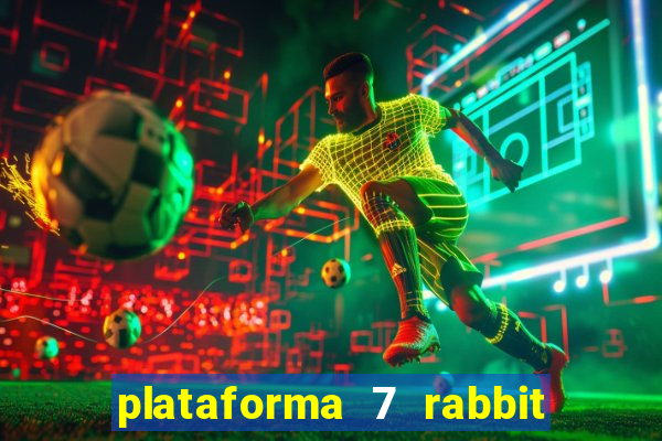 plataforma 7 rabbit paga mesmo