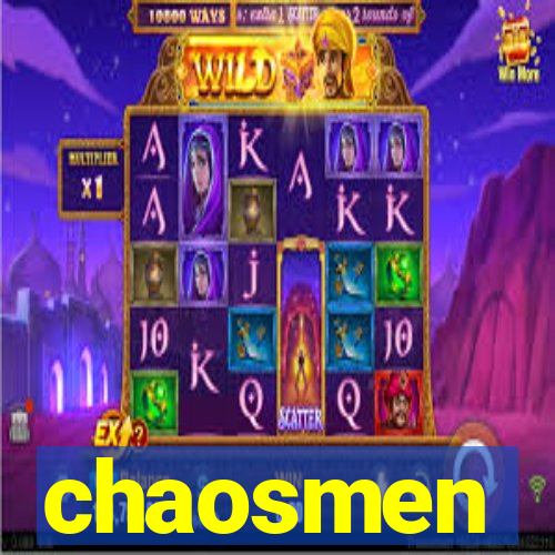 chaosmen