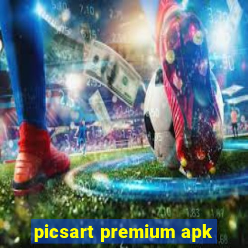 picsart premium apk