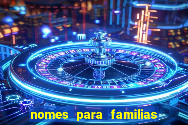 nomes para familias em jogos