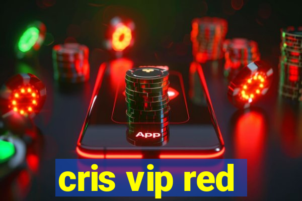 cris vip red