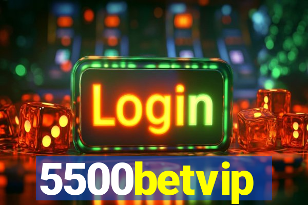 5500betvip