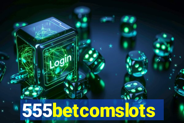 555betcomslots