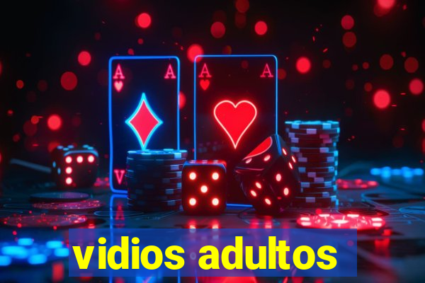 vidios adultos