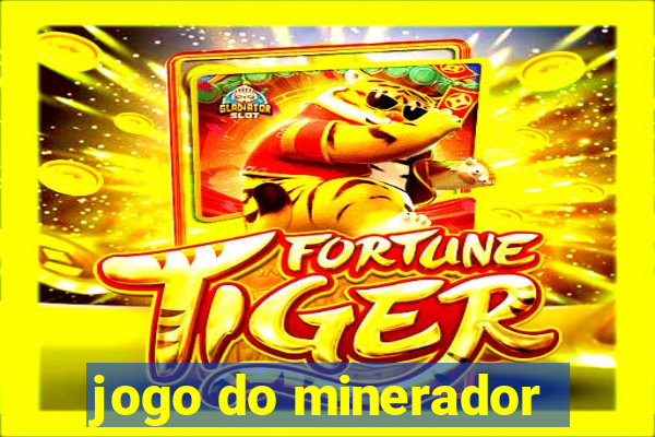 jogo do minerador