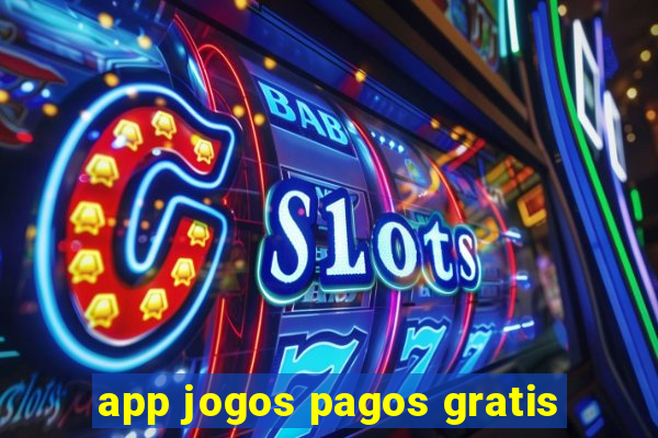 app jogos pagos gratis