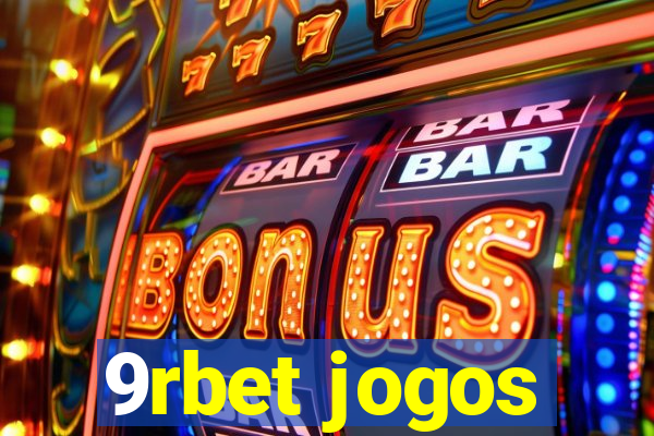 9rbet jogos