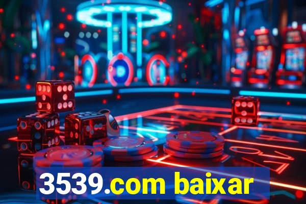 3539.com baixar