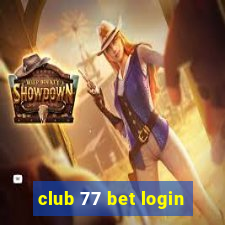 club 77 bet login