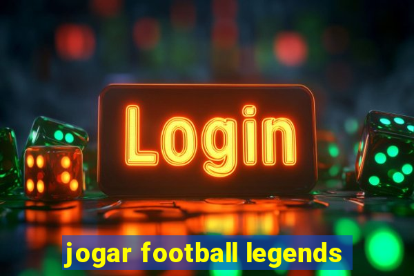 jogar football legends