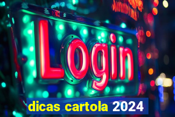 dicas cartola 2024