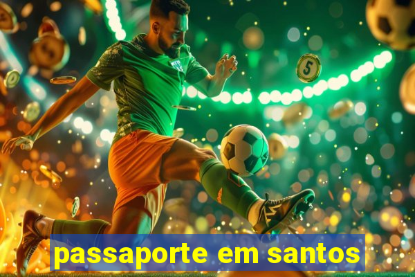 passaporte em santos