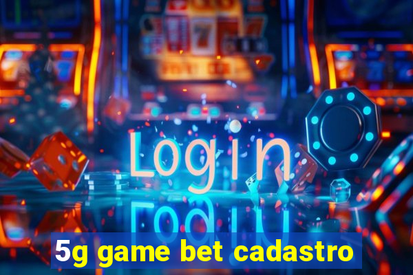 5g game bet cadastro