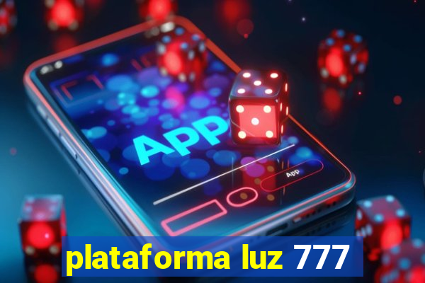 plataforma luz 777