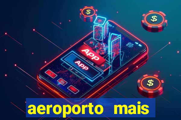 aeroporto mais proximo de mim