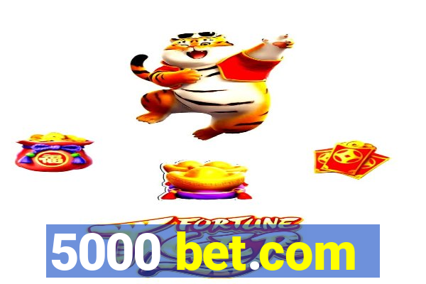 5000 bet.com