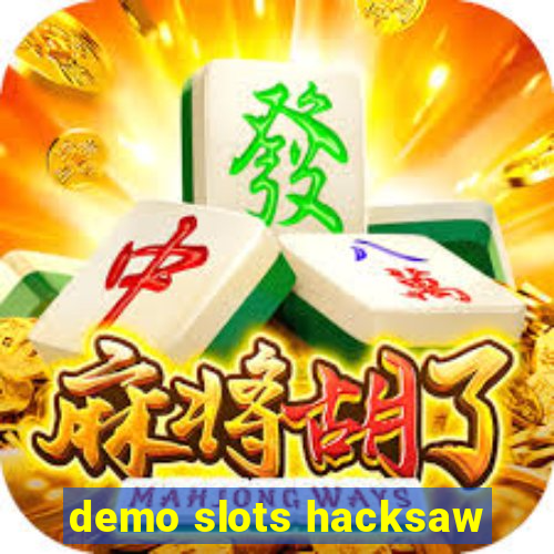 demo slots hacksaw