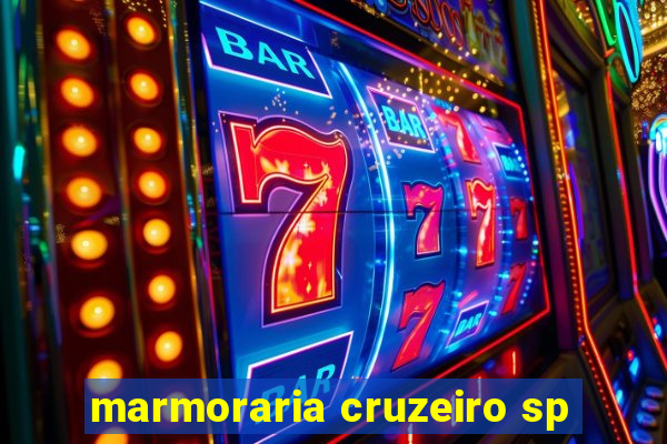 marmoraria cruzeiro sp