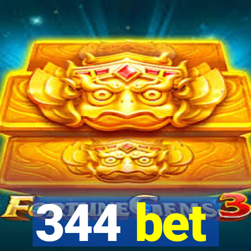 344 bet