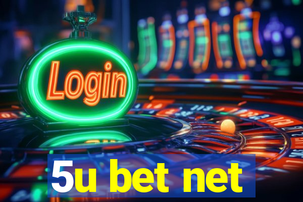 5u bet net