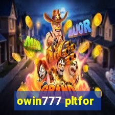 owin777 pltfor