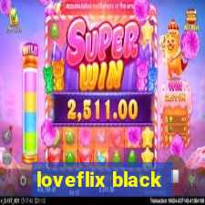 loveflix black