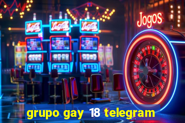 grupo gay 18 telegram