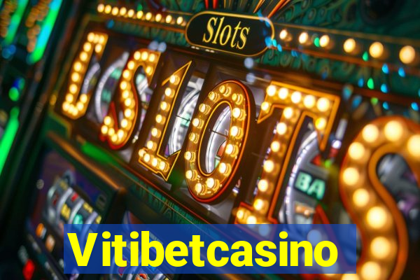 Vitibetcasino