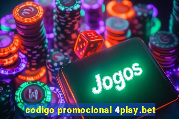 codigo promocional 4play.bet