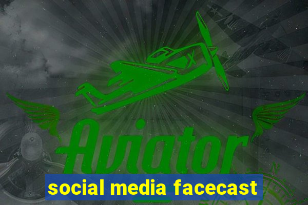 social media facecast