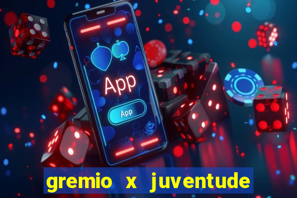 gremio x juventude futebol play hd