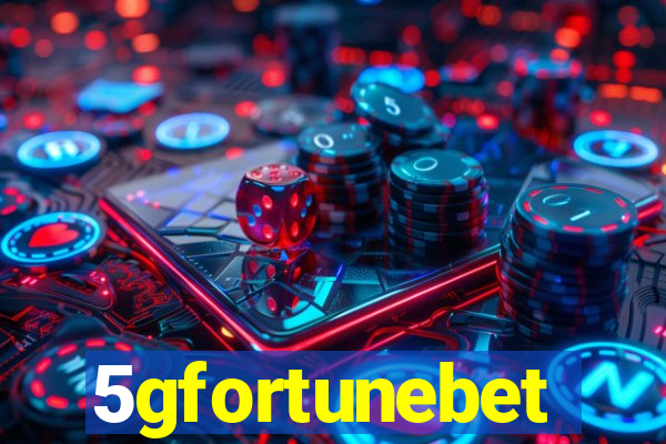 5gfortunebet