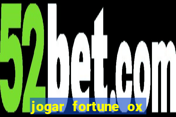 jogar fortune ox demo gratis