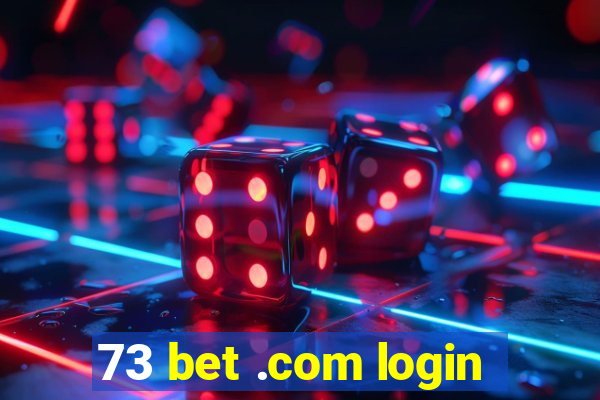 73 bet .com login