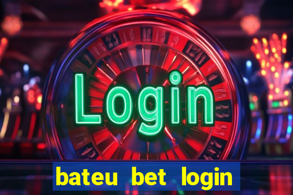 bateu bet login entrar na minha conta