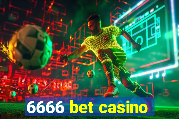 6666 bet casino