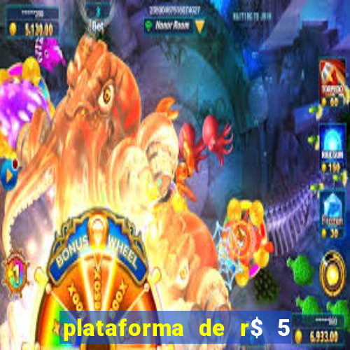 plataforma de r$ 5 jogo do tigrinho